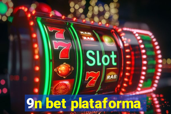 9n bet plataforma